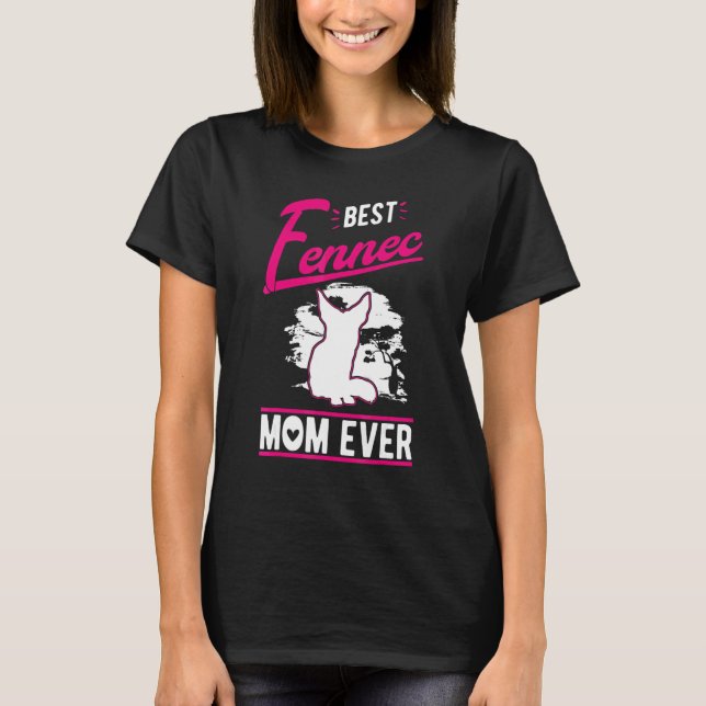 Best Fennec Mom Ever T-Shirt (Front)