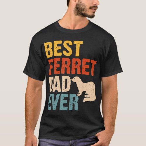 Best Ferret Dad Ever 	 T_Shirt