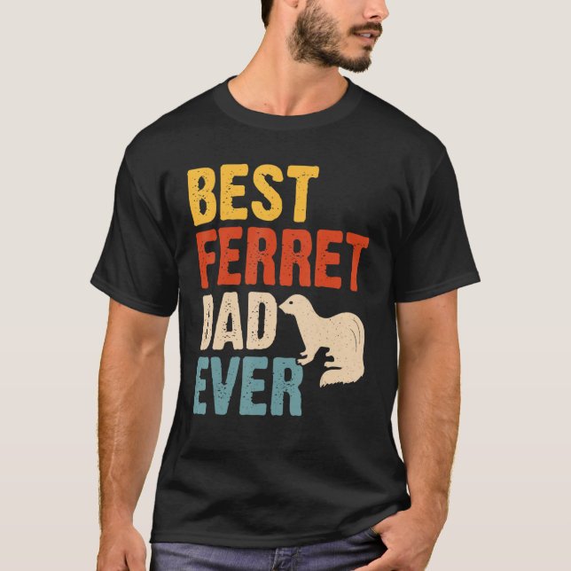 Best Ferret Dad Ever T-Shirt (Front)