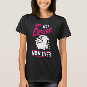 Best Ferret Mom Ever T-Shirt