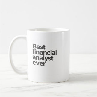 Best Financial Analyst Ever coffee mug