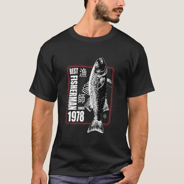Best Fisher Since 1978 Fishing 45Th 45 T-Shirt (Front)