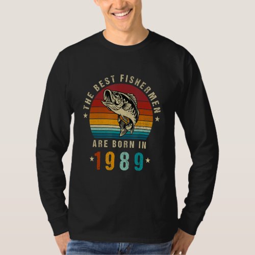 Best Fishermen Are Born In 1989 Vintage Fishing 33 T_Shirt