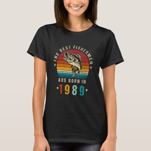 Best Fishermen Are Born In 1989 Vintage Fishing 33 T_Shirt