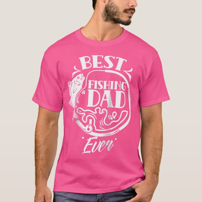 Best Fishing Dad Ever Fish Father Fisher Daddy Pap T-Shirt (Front)