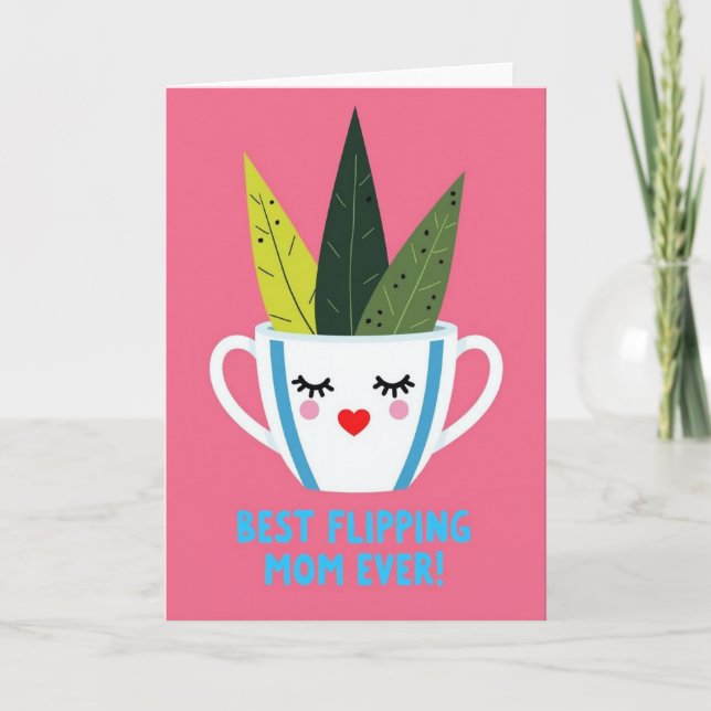 Best Flipping Mom Ever Card (Front)