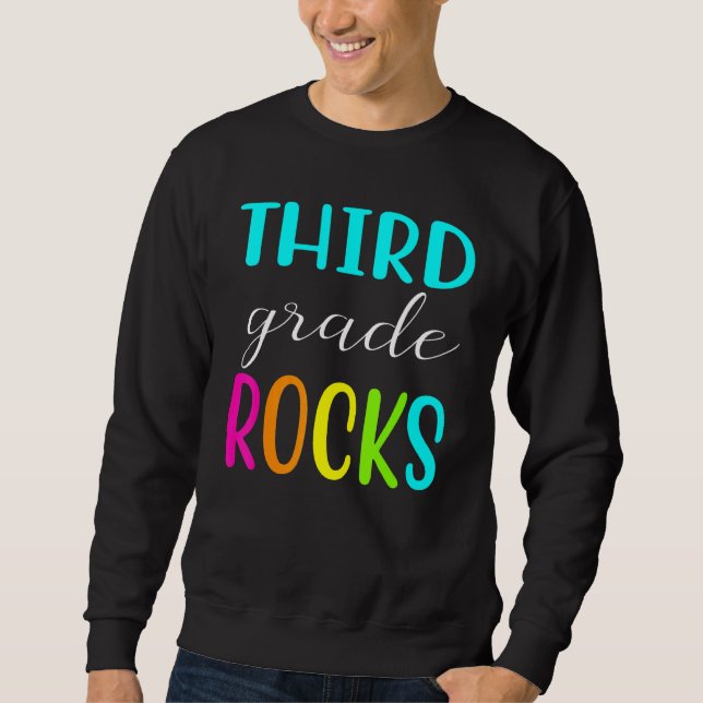 Best For Third Grade Students 3rd Grade Rocks Sweatshirt (Front)