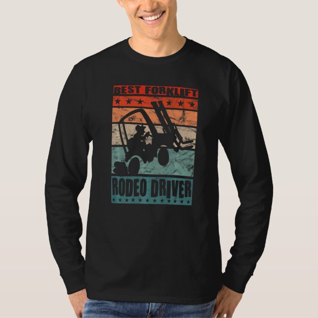 Best Forklift Rodeo Driver   Forklift Operator T-Shirt (Front)