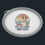 Best Fox Terrier Dad Ever Vintage Dog Lover Shirt_ Belt Buckle<br><div class="desc">Best Fox Terrier Dad Ever Vintage Dog Lover Shirt_1</div>