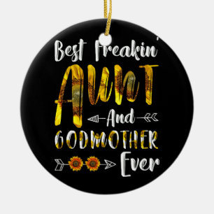 BEST FREAKIN' AUNT GODMOTHER EVER SUNFLOWER CERAMIC ORNAMENT
