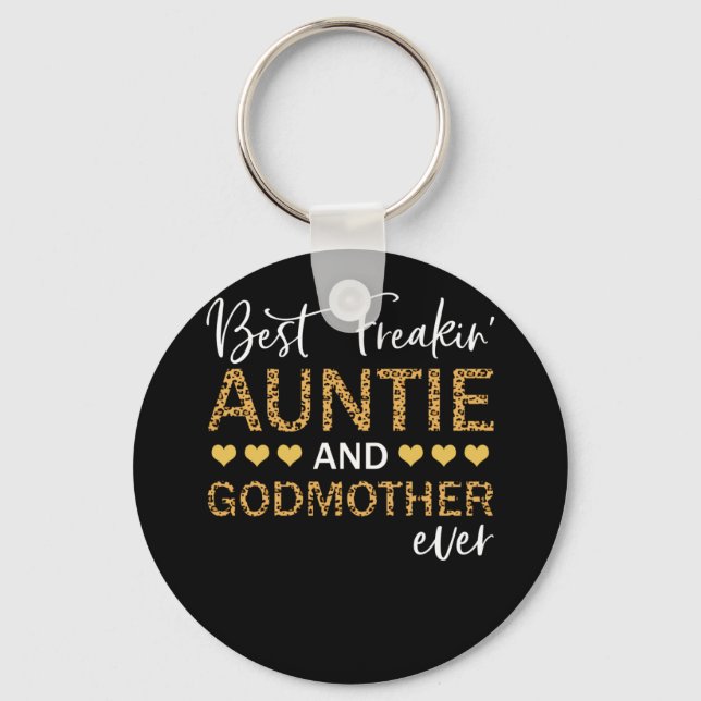 Best Freakin' Auntie And Godmother Ever Lepard Keychain (Front)