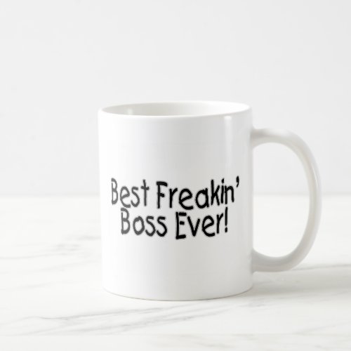 Best Freakin Boss Ever Coffee Mug
