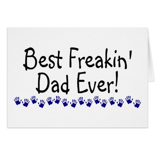 Best Freakin Dad Ever Cards (Front Horizontal)