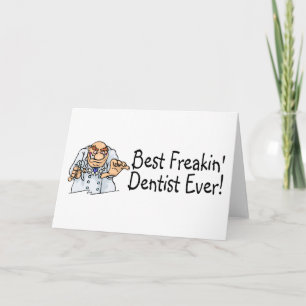 Best Freakin Dentist Ever 2 Thank You Card