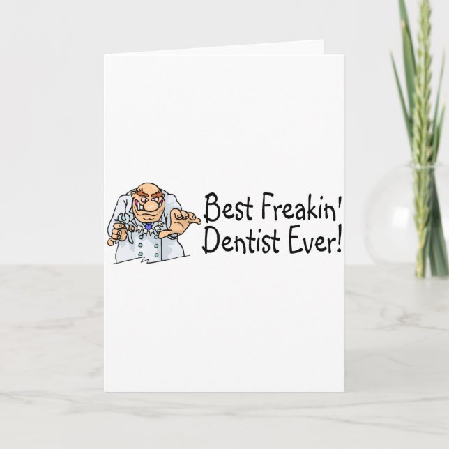 Best Freakin Dentist Ever 2 Thank You Card (Front)