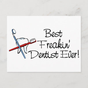 Best Freakin Dentist Ever Postcard