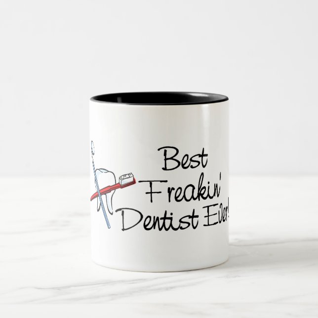 Best Freakin Dentist Ever Two-Tone Coffee Mug (Center)