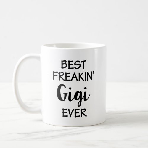 Best Freakin Gigi Coffee Mug Grandma Gift