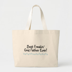 Best Freakin God Father Ever Large Tote Bag