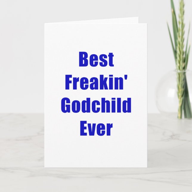 Best Freakin Godchild Ever Card (Front)