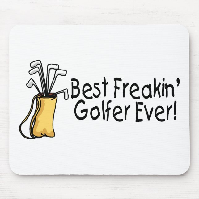 Best Freakin Golfer Ever (2) Mouse Pad (Front)