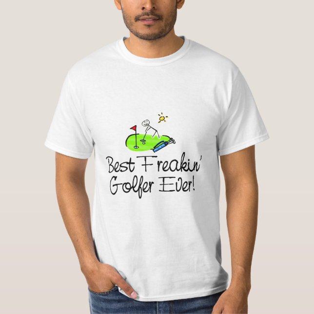 Best Freakin Golfer Ever T-Shirt (Front)