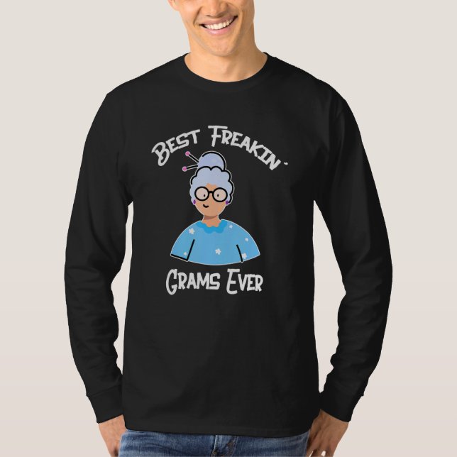 Best Freakin' Grams Ever  Grandma Grandmother T-Shirt (Front)