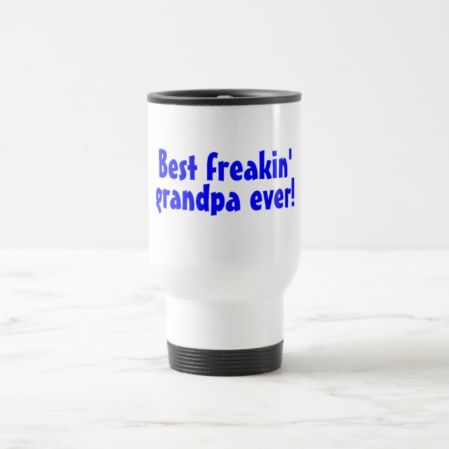 Best Freakin Grandpa Ever Blue Travel Mug (Center)