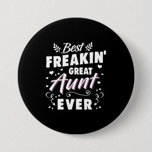 Best Freakin Great Aunt Ever Button