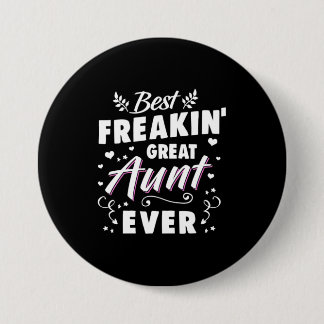 Best Freakin Great Aunt Ever Button
