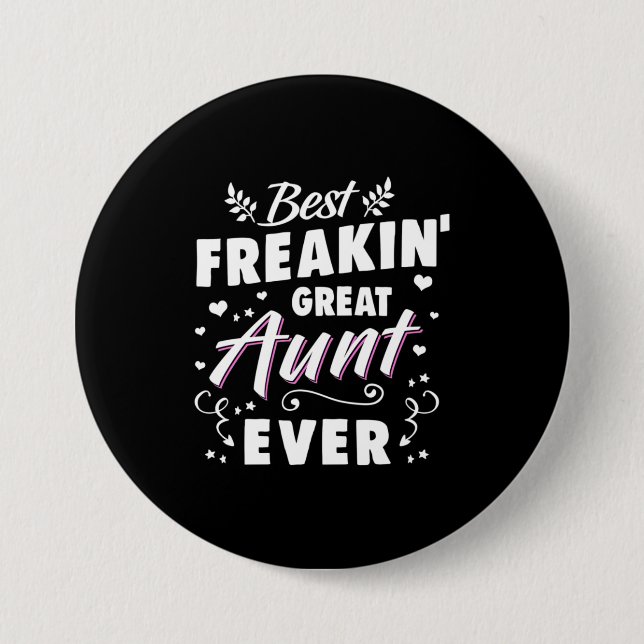Best Freakin Great Aunt Ever Button (Front)