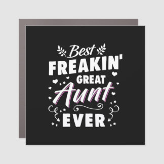 Best Freakin Great Aunt Ever Car Magnet