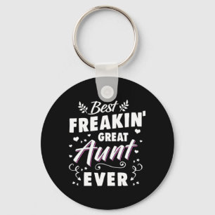 Best Freakin Great Aunt Ever Keychain