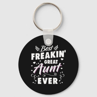 Best Freakin Great Aunt Ever Keychain