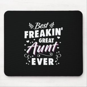 Best Freakin Great Aunt Ever Mouse Pad