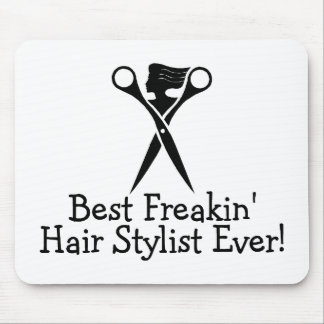 Best Freakin Hair Stylist Ever Black Mouse Pad