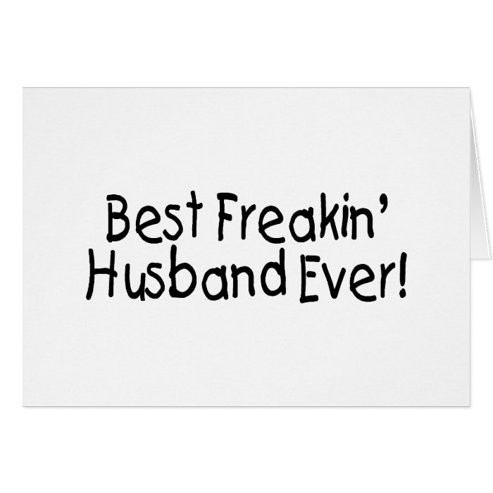 Best Freakin Husband Ever Greeting Cards