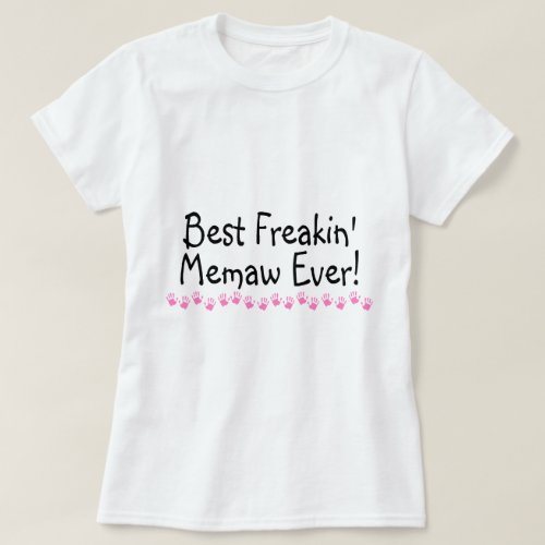 Best Freakin Memaw Ever T_Shirt