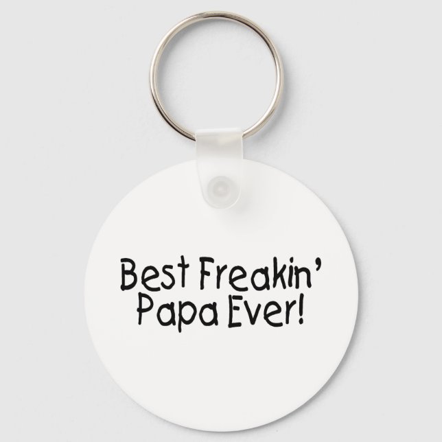 Best Freakin Papa Ever 2 Keychain (Front)