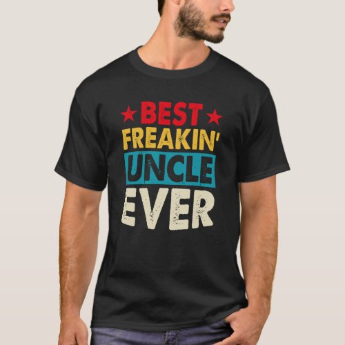 Best freakin uncle ever retro typography T_Shirt