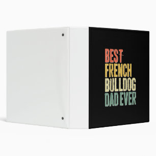 best french bulldog dad ever dog lover gift 3 ring binder