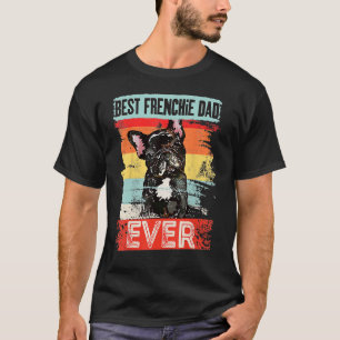 Best Frenchie Dad Design Men Father French Bulldog T-Shirt