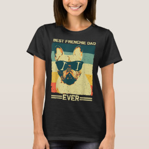 Best Frenchie Dad Design Men Father French Bulldog T-Shirt