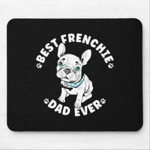 Best Frenchie Dad Ever American Bulldog  Mouse Pad