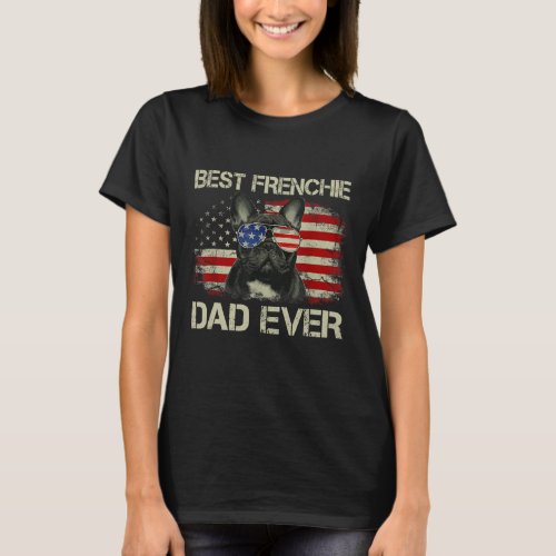 Best Frenchie Dad Ever Bulldog American Flag Gift T_Shirt