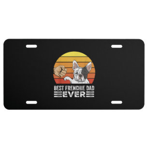 best frenchie dad ever daddy french bulldog gift license plate