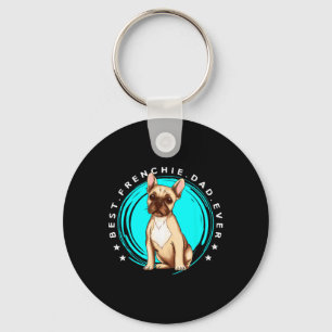 Best Frenchie Dad Ever French Bulldog Father Dog L Keychain