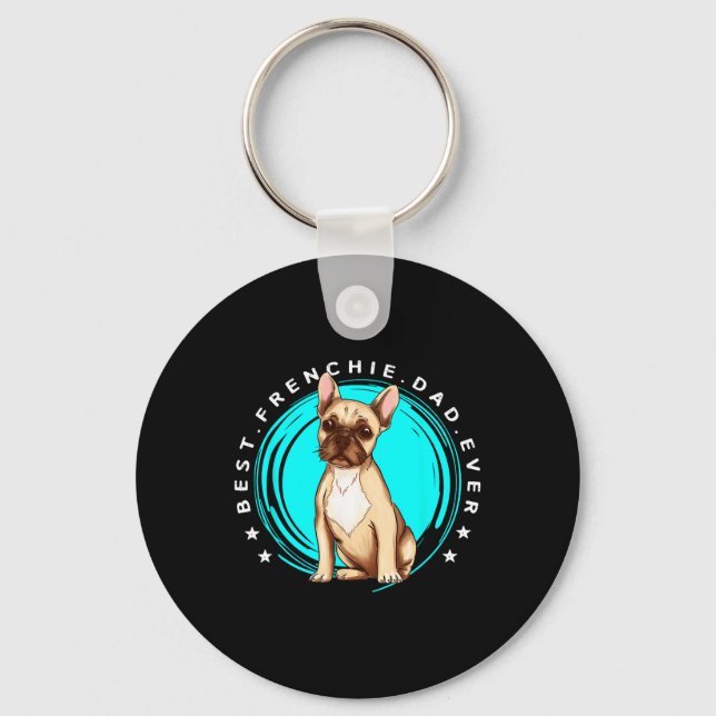 Best Frenchie Dad Ever French Bulldog Father Dog L Keychain (Front)
