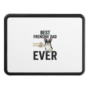 Best Frenchie Dad Ever Funny Bulldog Shirt Design_ Hitch Cover
