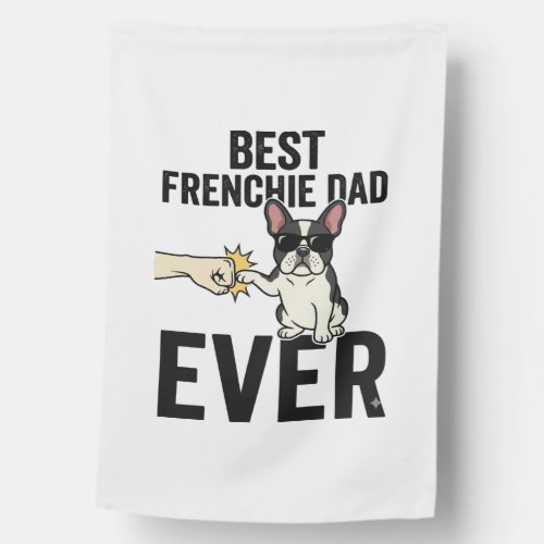 Best Frenchie Dad Ever Funny Bulldog Shirt Design_ House Flag